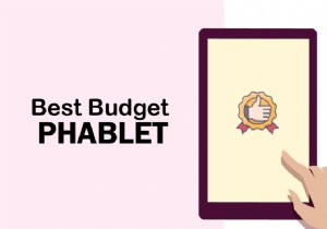 16 อันดับสูงสุด Phablets งบประมาณที่ดีที่สุด