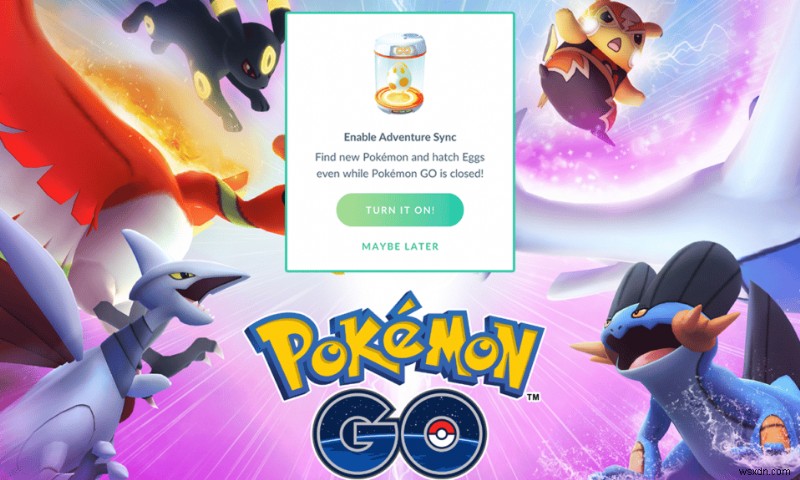 แก้ไขPokémon Go Adventure Sync ไม่ทำงานบน Android