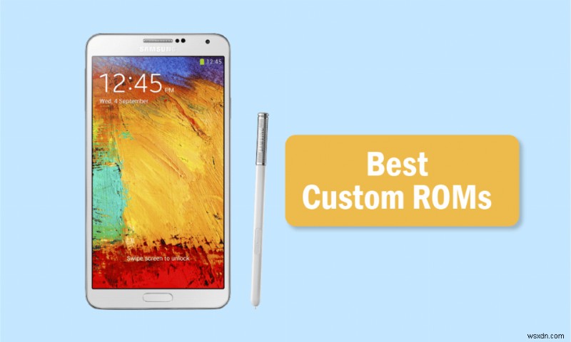 15 Best Galaxy Note 3 ROM ที่กำหนดเอง