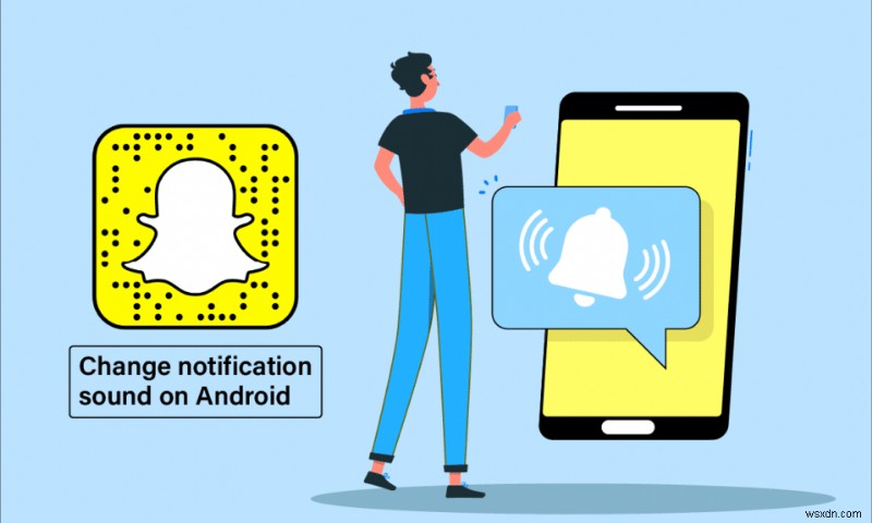 วิธีเปลี่ยนเสียงแจ้งเตือน Snapchat บน Android