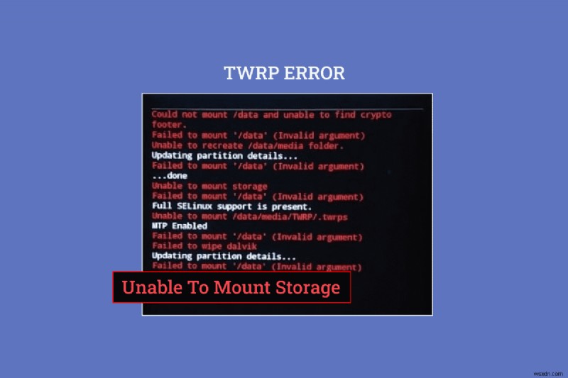 แก้ไข Unable to Mount Storage TWRP บน Android 
