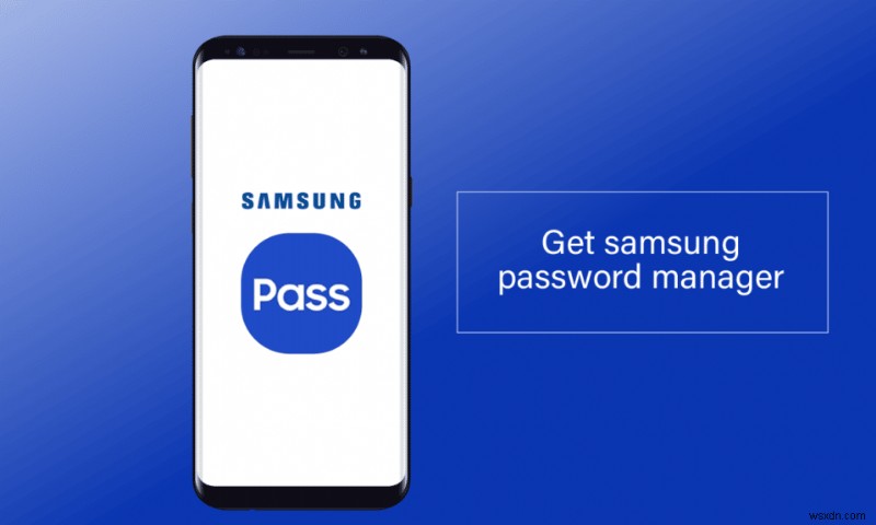 วิธีรับ Samsung Password Manager