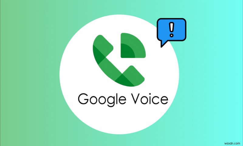 แก้ไข Google Voice เราไม่สามารถโทรหาคุณได้