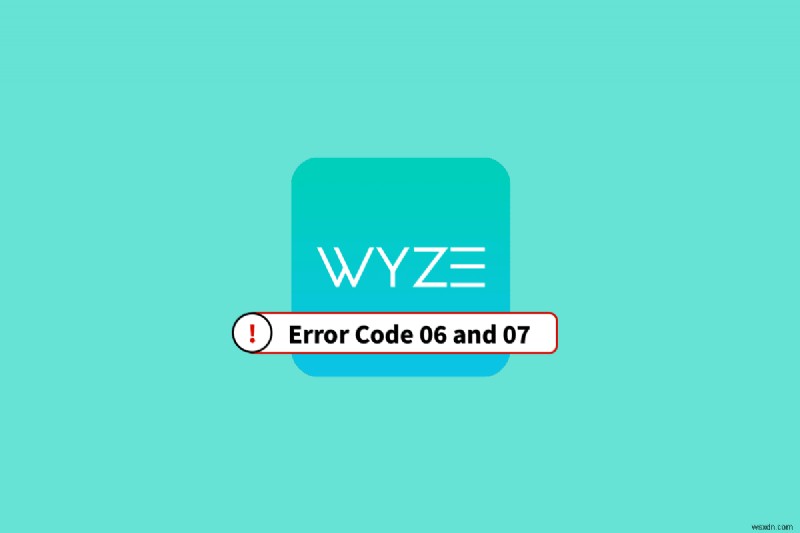 แก้ไข Wyze Error Code 06 บน Android