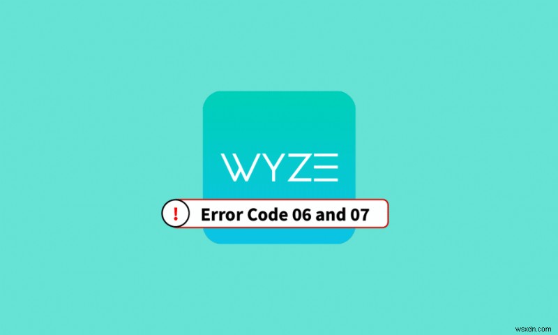 แก้ไข Wyze Error Code 06 บน Android