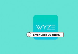 แก้ไข Wyze Error Code 06 บน Android