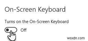 6 วิธียอดนิยมในการเปิดใช้งานและปิดใช้งานการใช้แป้นพิมพ์บนหน้าจอใน Windows 10