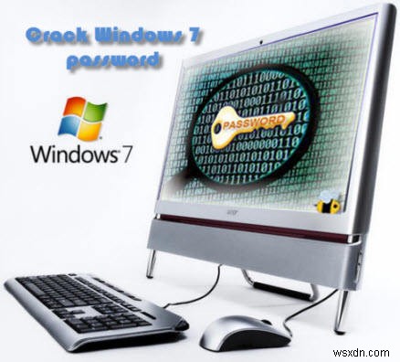 เลือกแคร็กเกอร์ที่ดีที่สุดในการแคร็กรหัสผ่าน Windows 7