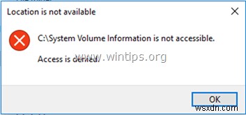 วิธีแก้ไข:C:\System Volume Information ไม่สามารถเข้าถึงได้ – การเข้าถึงถูกปฏิเสธ