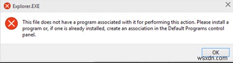 วิธีการแก้ไข:Explorer.exe ไฟล์นี้ไม่มีโปรแกรมที่เชื่อมโยงอยู่