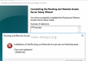 การแก้ไข:การติดตั้งการกำหนดเส้นทางและการเข้าถึงระยะไกลล้มเหลวเนื่องจากคลาสไม่ได้ลงทะเบียน 80040154 – เซิร์ฟเวอร์ 2016 (แก้ไขแล้ว) 
