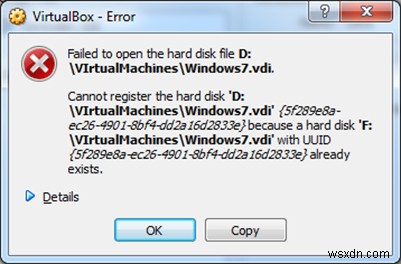 แก้ไข:VirtualBox ไม่สามารถเปิดไฟล์ฮาร์ดดิสก์ ไม่สามารถลงทะเบียนฮาร์ดดิสก์เสมือนได้เนื่องจากมีดิสก์ที่มี UUID เดียวกันอยู่แล้ว (แก้ไขแล้ว)