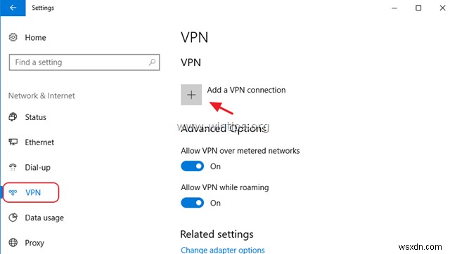 วิธีตั้งค่าการเชื่อมต่อ VPN บน Windows 10