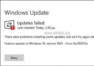 แก้ไข:การอัปเดต Windows 10 1903 ล้มเหลว 0xc190012e (แก้ไขแล้ว)