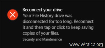 การแก้ไข:เชื่อมต่อไดรฟ์ของคุณใหม่ ไดรฟ์ประวัติไฟล์ของคุณถูกตัดการเชื่อมต่อนานเกินไปใน Windows 10 