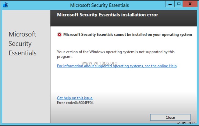 วิธีถอนการติดตั้ง Microsoft Security Essentials จากเซิร์ฟเวอร์ 2012/2012R2 (แก้ไขข้อผิดพลาด 0x8004FF04)