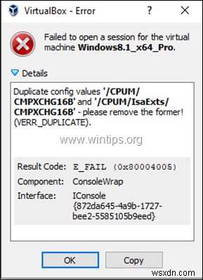 การแก้ไข:VirtualBox Error 0x80004005:ไม่สามารถเปิดเซสชันสำหรับ VM – ค่ากำหนดค่าที่ซ้ำกัน CMPXCHG16B และ IsaExts/CMPXCHG16B (แก้ไขแล้ว) 