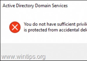 การแก้ไข:วัตถุได้รับการป้องกันจากการลบโดยไม่ได้ตั้งใจ คุณไม่มีสิทธิ์เพียงพอที่จะลบ OU (แก้ไขแล้ว)
