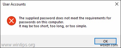 แก้ไข:รหัสผ่านที่ให้มาไม่ตรงตามข้อกำหนดสำหรับรหัสผ่านใน Windows 10 (แก้ไขแล้ว)