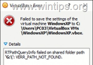 FIX VirtualBox RTPathQueryInfo ล้มเหลวในเส้นทางโฟลเดอร์ที่ใช้ร่วมกัน (แก้ไขแล้ว)