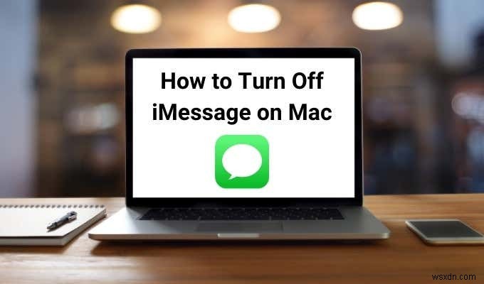 วิธีปิด iMessage บน Mac 