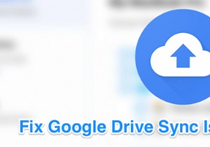 วิธีแก้ไข Google ไดรฟ์ที่ไม่ซิงค์บน Mac