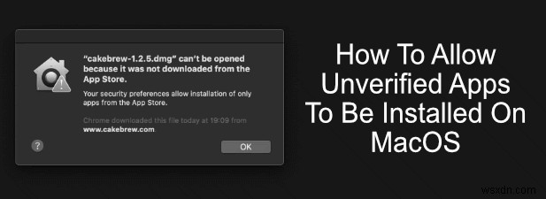 วิธีเรียกใช้แอปที่ไม่ผ่านการตรวจสอบบน MacOS