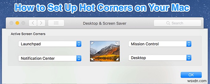 ประเด็นร้อนใน macOS คืออะไรและจะตั้งค่าอย่างไร