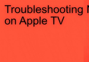 วิธีแก้ไข Netflix ไม่ทำงานบน Apple TV