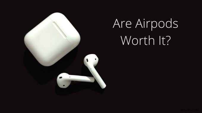 AirPods คุ้มไหม