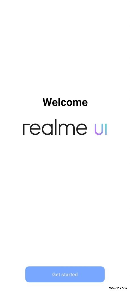 วิธีตั้งค่าสมาร์ทโฟน Realme ของคุณ:ดำเนินการให้เสร็จสิ้น