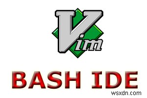 สร้าง Vim เป็น Bash-IDE ของคุณโดยใช้ปลั๊กอิน bash-support