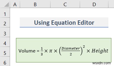 วิธีการแทรกสมการใน Excel (3 วิธีง่ายๆ)