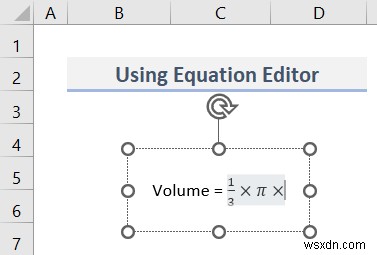 วิธีการแทรกสมการใน Excel (3 วิธีง่ายๆ)