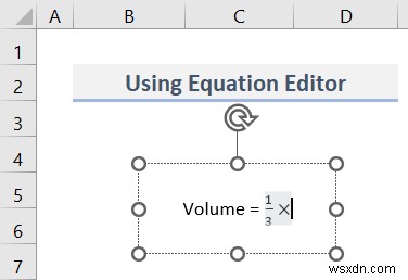 วิธีการแทรกสมการใน Excel (3 วิธีง่ายๆ)