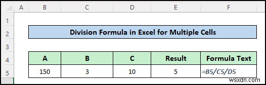 สูตรการแบ่งใน Excel สำหรับหลายเซลล์ (5 ตัวอย่างที่เหมาะสม)