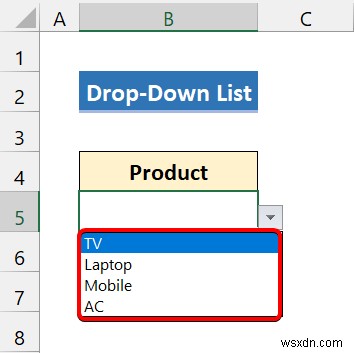 วิธีสร้างรายการแบบหล่นลงของ Excel สำหรับการตรวจสอบความถูกต้องของข้อมูล (8 วิธี)