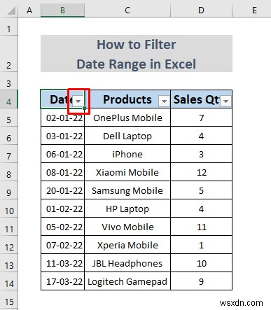 วิธีการกรองช่วงวันที่ใน Excel (5 วิธีง่ายๆ)