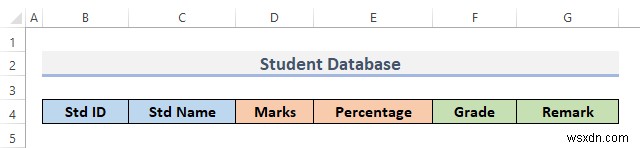 วิธีการสร้างฐานข้อมูลนักเรียนใน Excel (ด้วยขั้นตอนง่ายๆ)