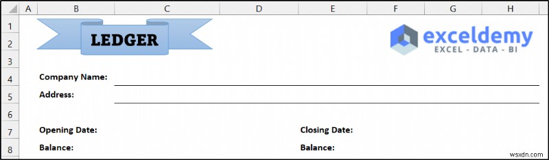 วิธีดูแลสมุดบัญชีแยกประเภทใน Excel (ด้วยขั้นตอนง่ายๆ)