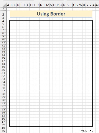 วิธีการวาดเพื่อปรับขนาดใน Excel (2 วิธีง่ายๆ)