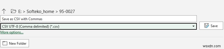 วิธีการบันทึกไฟล์ Excel เป็น CSV ด้วยเครื่องหมายจุลภาค (วิธีที่เหมาะสม 3 วิธี)