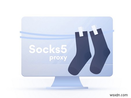 ประโยชน์ของพร็อกซี SOCKS5 คืออะไร