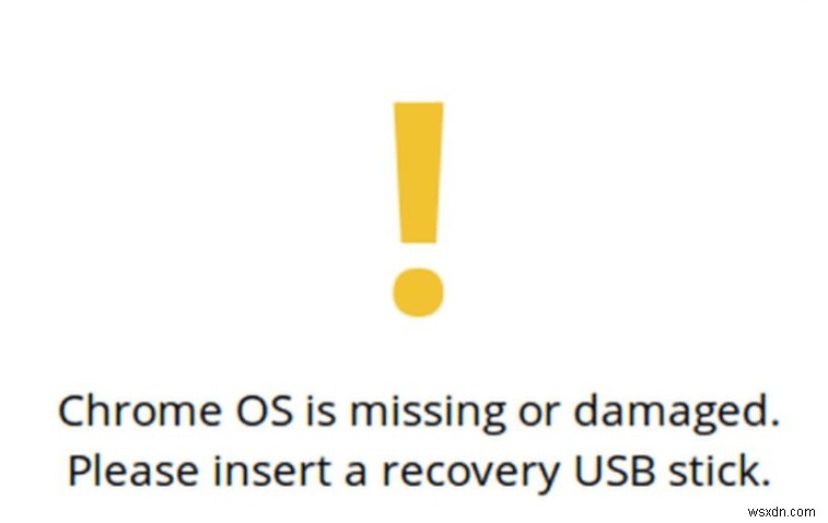 วิธีแก้ไข Chrome OS หายไปหรือเกิดข้อผิดพลาดที่เสียหาย