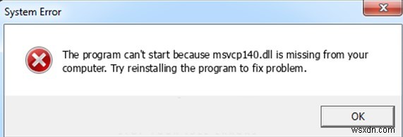 วิธีการแก้ไข MSVCP140.dll ที่หายไปใน Windows 10