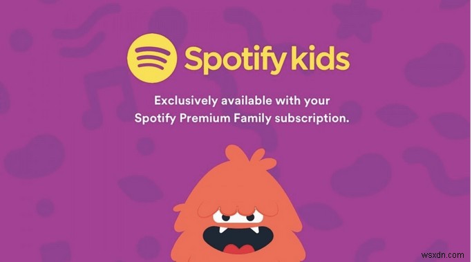 Spotify Kids:แอปเพลงโปรดเวอร์ชันที่เหมาะสำหรับครอบครัวอยู่ที่นี่แล้ว!