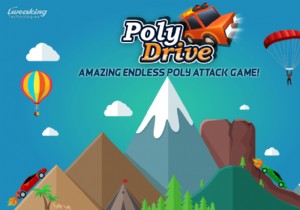 สิทธิ์ดูก่อนใคร:Poly Drive Packs เซอร์ไพรส์สำหรับคอเกมมือสมัครเล่น!