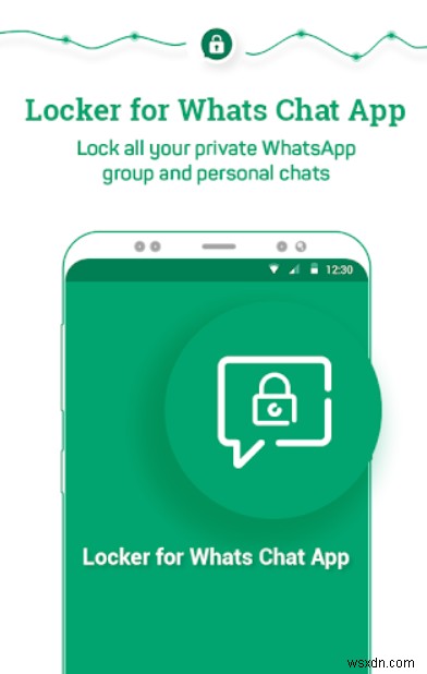 ตัวล็อกสำหรับแอป Whats Chat:แอปที่ไม่ซ้ำใครเพื่อให้การแชทของคุณปลอดภัยและเป็นส่วนตัว