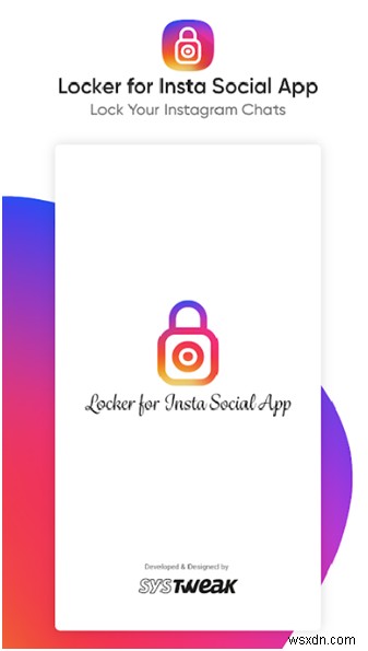 ตัวล็อกสำหรับ Insta Social App:การรักษาความปลอดภัยการแชทบน Instagram จากการเข้าถึงที่ไม่ต้องการ