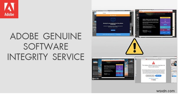 Adobe Genuine Software Integrity Service:แก้ไขสำหรับ Windows และ Mac